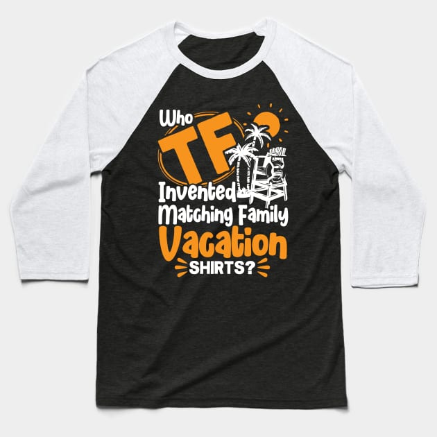 Matching Family Vacation Shirts Holiday Family Vacation Baseball T-Shirt by Toeffishirts